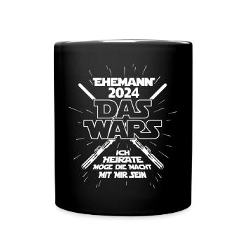 DAS WARS Ehemann 2024 Junggesellenabschied JGA - Tasse einfarbig - Schwarz - Vorne