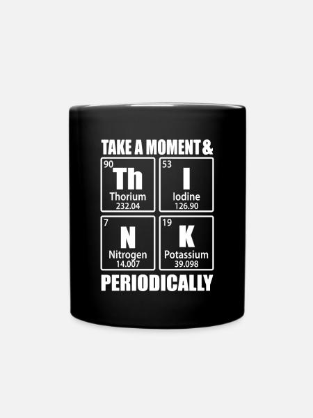 Nehmen Sie sich einen Moment Zeit und denken Sie regelmäßig nach Chemie - Tasse einfarbig - Schwarz