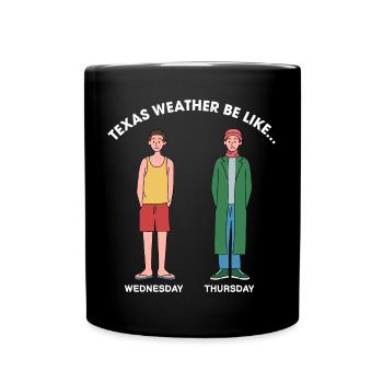 Texas Weather Change Design pour les fiers Texans - Mug uni - noir - Devant