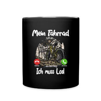 Mein Fahrrad ruft an... aus dem Weg, ich muss los! - Tasse einfarbig - Schwarz - Vorne