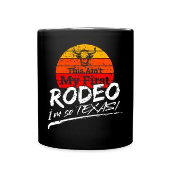 Nicht mein erstes Rodeo-Design für stolze Texaner - Tasse einfarbig - Schwarz - Vorne