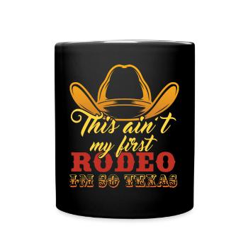 Nicht mein erstes Rodeo-Design für stolze Texaner - Tasse einfarbig - Schwarz - Vorne