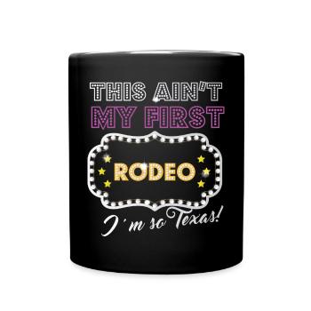 Nicht mein erstes Rodeo-Design für stolze Texaner - Tasse einfarbig - Schwarz - Vorne