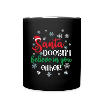 Le Père Noël ne croit pas en vous non plus - Mug uni - noir - Devant