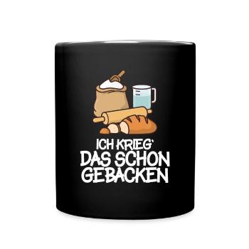 Ich krieg' das schon gebacken! - Tasse einfarbig - Schwarz - Vorne