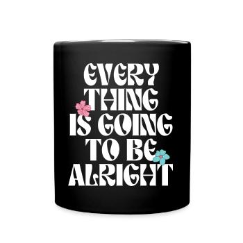 Tout va bien se passer pour la motivation citation - Mug uni - noir - Devant