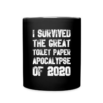 Toilet Paper Apocalypse - Tasse einfarbig - Schwarz - Vorne