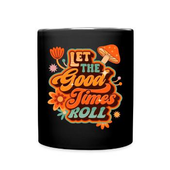 Let The Good Times Roll Retro Vintage Design - Full Colour Mug - black - Front
