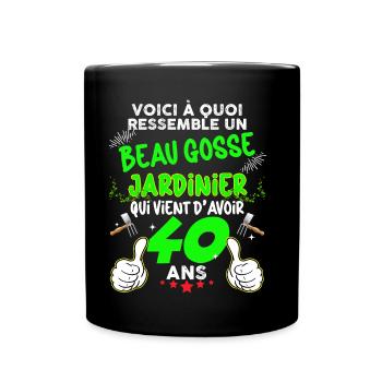 Mann 40 Jahre alt Geburtstag Gärtner gutaussehendes Kind - Tasse einfarbig - Schwarz - Vorne