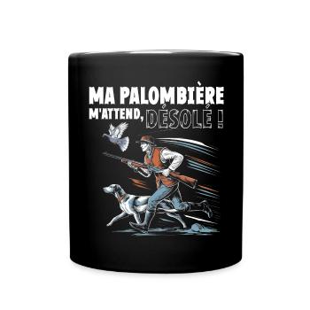 Ma palombière m'attend désolé humour chasse - Mug uni - noir - Devant