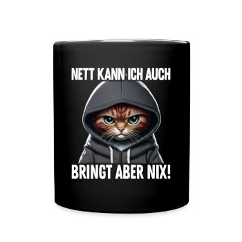 Spruch Katze Geschenk - Nett kann ich auch bringt - Tasse einfarbig - Schwarz - Vorne