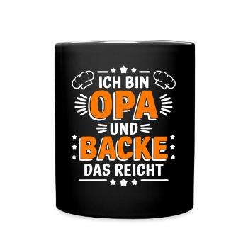 Ich bin Opa und backe lustiger Opa Bäcker Spruch - Tasse einfarbig - Schwarz - Vorne