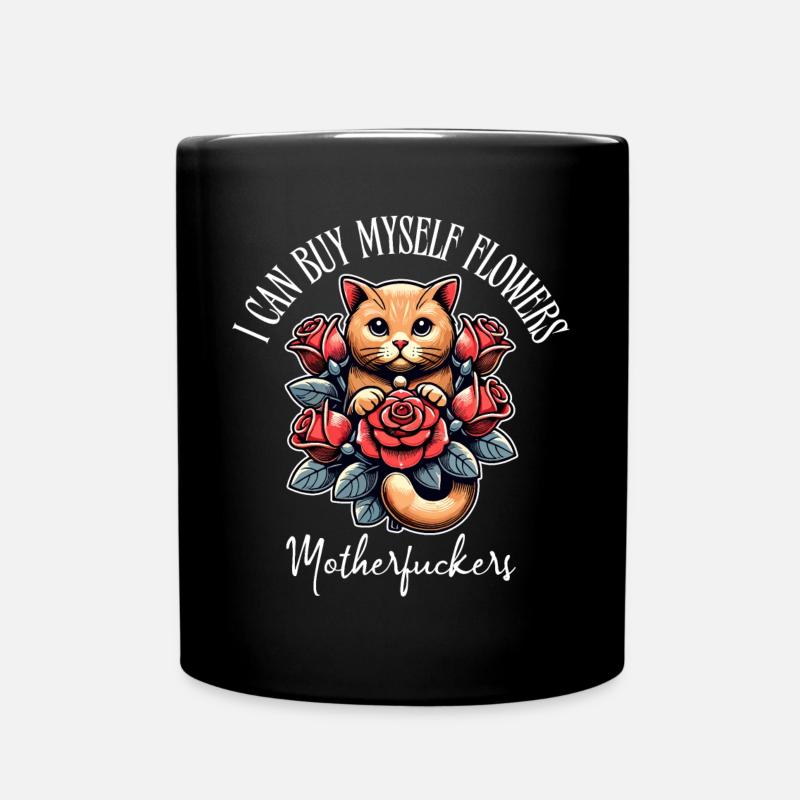 Ich Kauf Mir Meine Blumen Selbst – Freche Katze - Tasse einfarbig - Schwarz