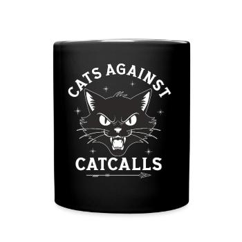 Anti Catcalling Gegen Belästigung Statement Design - Tasse einfarbig - Schwarz - Vorne