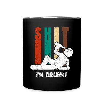 Shit I'm Drunk – Lustiges Party Trinkshirt - Tasse einfarbig - Schwarz - Vorne