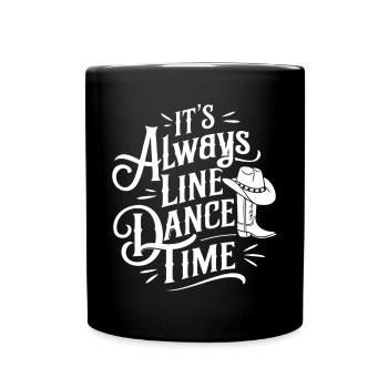 Line Dance Time Zeit zum Tanzen Linedance - Tasse einfarbig - Schwarz - Vorne