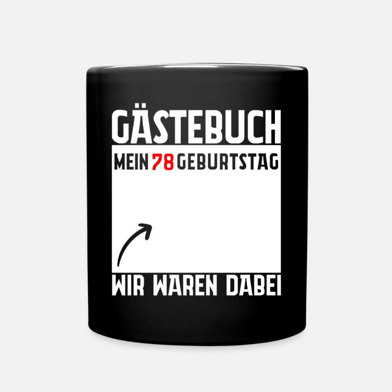 Gästebuch Mein 78. Geburtstag 78 Jahre Geschenk - Tasse einfarbig - Schwarz