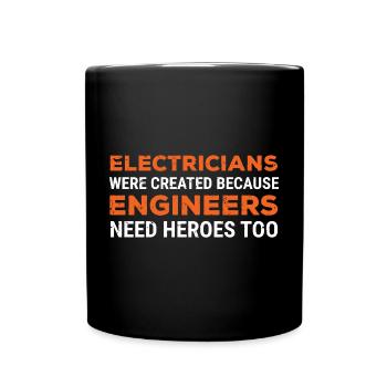 Funny Electricians Engineers Heroes Gift T-shirt - Full Colour Mug - black - Front