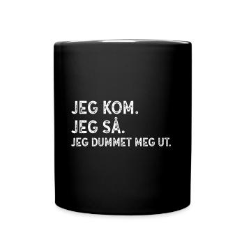 Lustiges norwegisches Sprichwort Ich bin aus meinem Geschenk gestolpert - Tasse einfarbig - Schwarz - Vorne