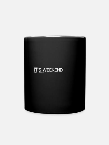 IT S THE WEEKEND - Weekend - Full Colour Mug - black