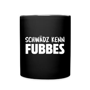 SCHWÄDZ KENN FUBBES | Dialekt - Tasse einfarbig - Schwarz - Vorne