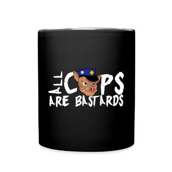 Cops sind scheiße ! - Tasse einfarbig - Schwarz - Vorne