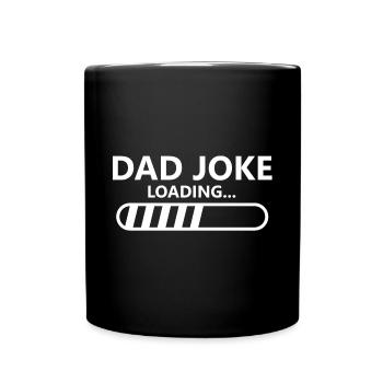 Dad Joke Loading Father's Day - Tasse einfarbig - Schwarz - Vorne