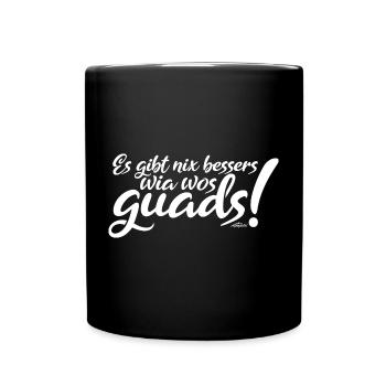 Alpenplatzl | Es gibt nix bessers wia wos guads! - Tasse einfarbig - Schwarz - Vorne