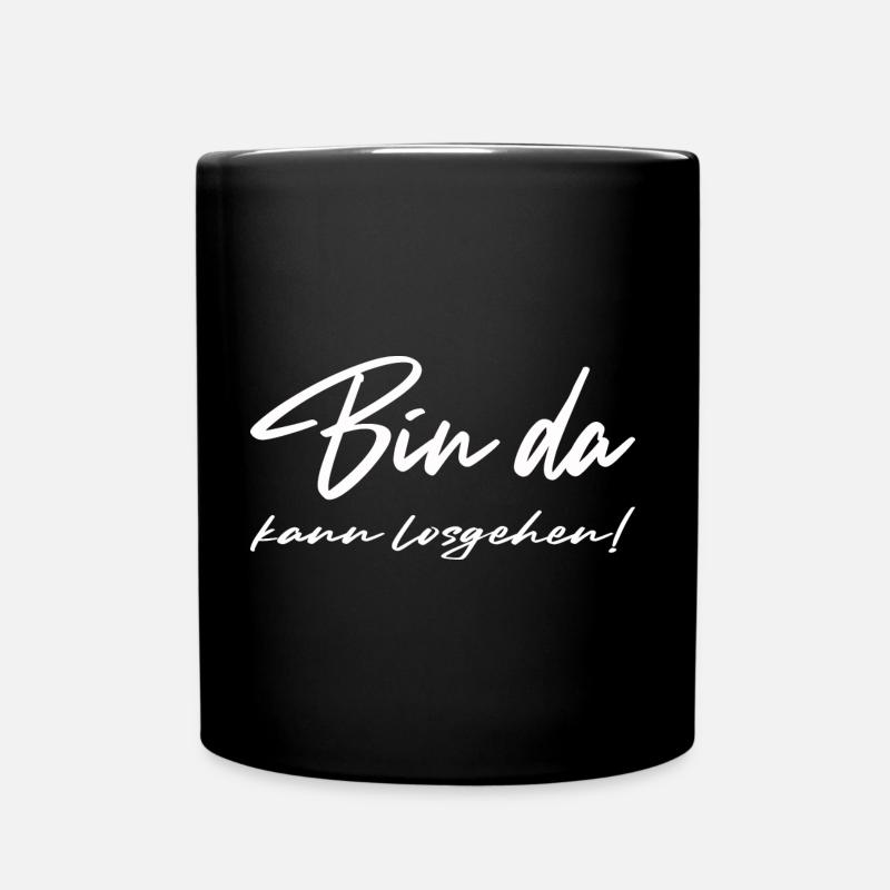 Bin da - Tasse einfarbig - Schwarz