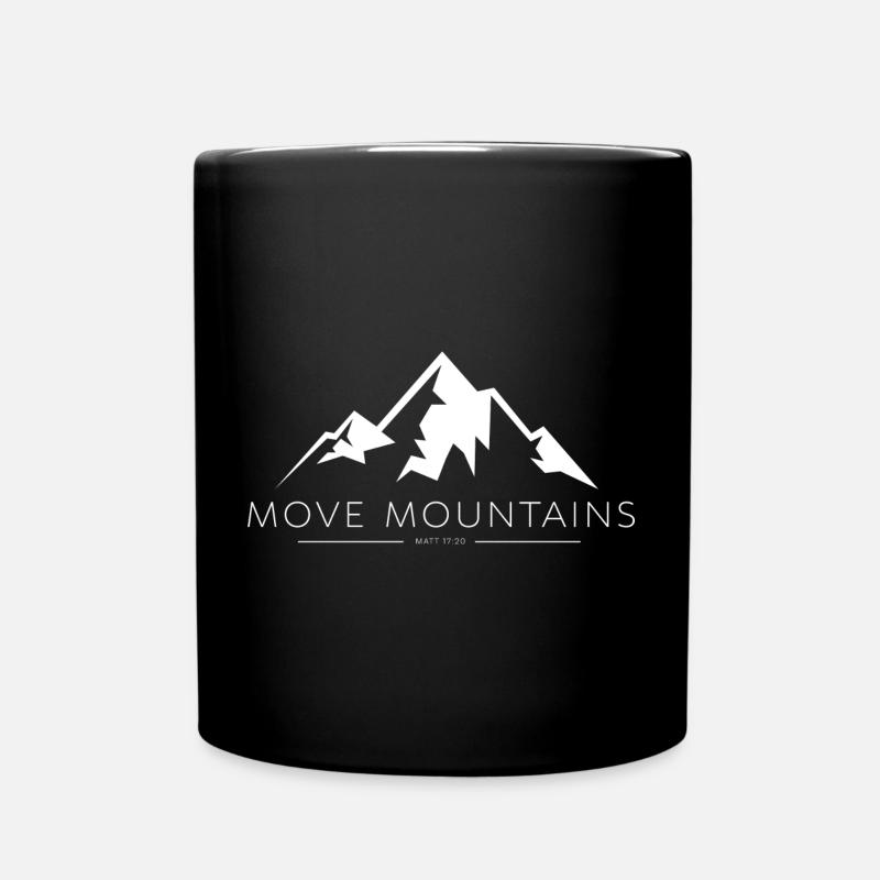 faith can move mountains - glaube versetzt berge - Tasse einfarbig - Schwarz