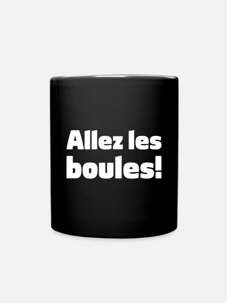 Allez les boules Boule Petanque Spruch für Bouler - Tasse einfarbig - Schwarz