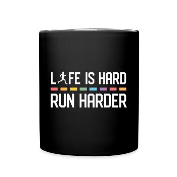 Life is Hard. Run Harder. - Full Colour Mug - black - Front
