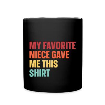 Meine Lieblingsnichte Hat Mir Das Geschenkt - Tasse einfarbig - Schwarz - Vorne