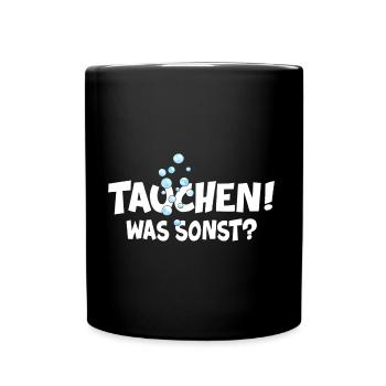 apnoe tauchen was sonst oxygen taucher - Tasse einfarbig - Schwarz - Vorne
