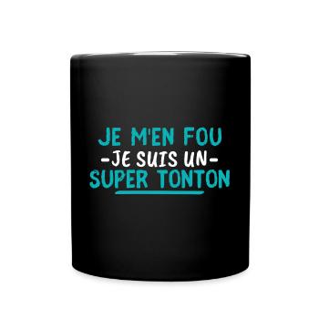 Je m'en fou je suis un super tonton - Mug uni - noir - Devant