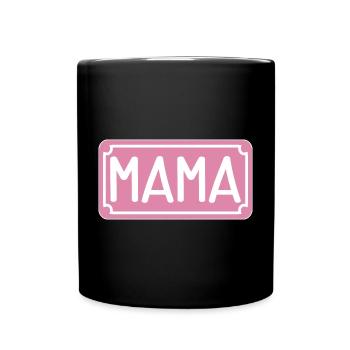 MAMA STRAßENSCHILD - MUTTERTAG - Tasse einfarbig - Schwarz - Vorne