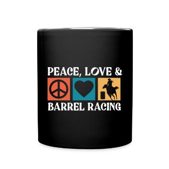 Peace Love Fassrennen Barrel Racing Pferdesport - Tasse einfarbig - Schwarz - Vorne