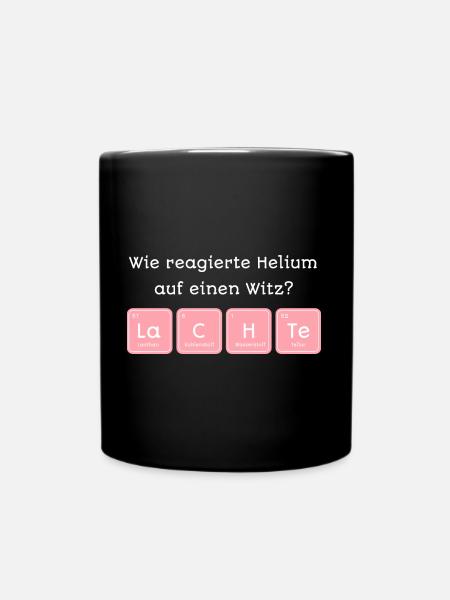 Wie reagierte Helium auf einen Witz? Lachte - Tasse einfarbig - Schwarz