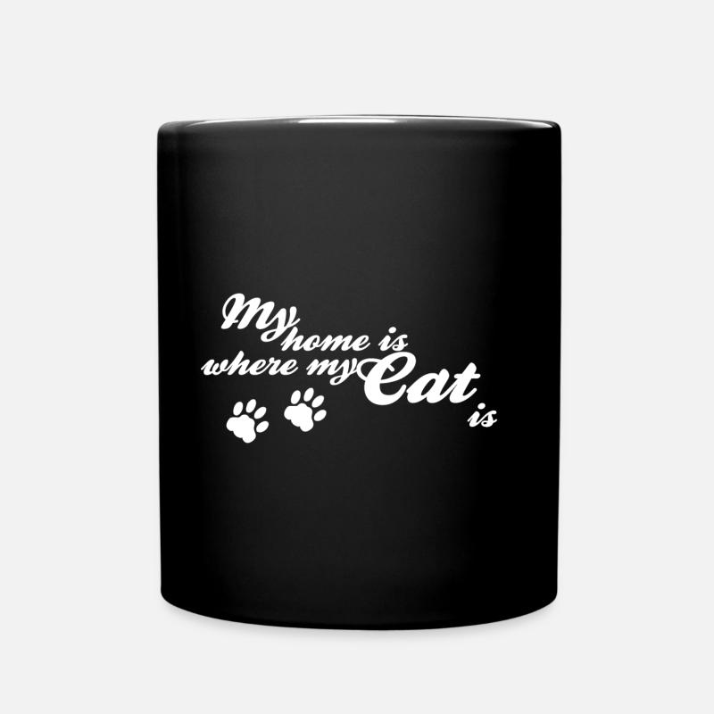 Zuhause ist, wo meine Katze ist - Tasse einfarbig - Schwarz