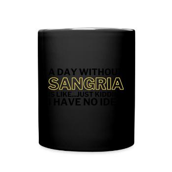Sangria Funny A Day Without Sangria - Tasse einfarbig - Schwarz - Vorne