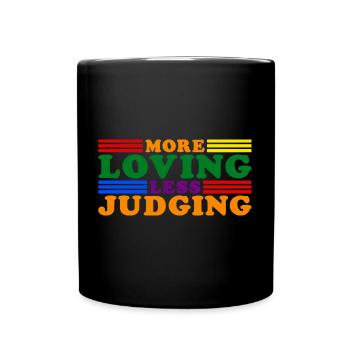 Womens More Loving Less Judging Diversity - Tasse einfarbig - Schwarz - Vorne