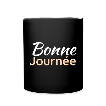 bonne journée - Mug uni - noir - Devant