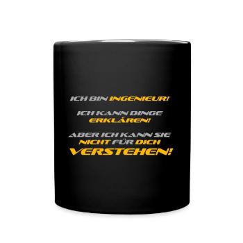 Ich bin Ingeneur!!! - Tasse einfarbig - Schwarz - Vorne