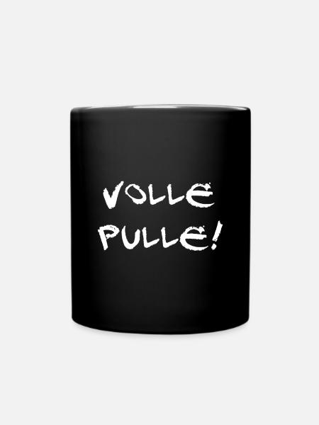 Volle Pulle! - Spruch - Tasse einfarbig - Schwarz