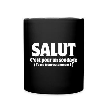 Hallo, hallo, Meinungsforscher, Umfrage - Tasse einfarbig - Schwarz - Vorne