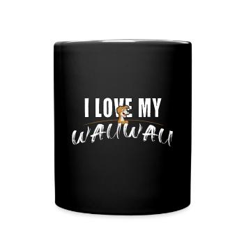 I love my Wauwau - Tasse einfarbig - Schwarz - Vorne