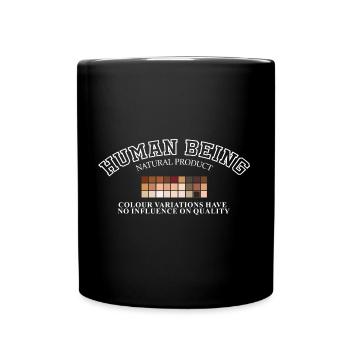 Human Being Colours have no influence on Quality - Full Colour Mug - black - Front