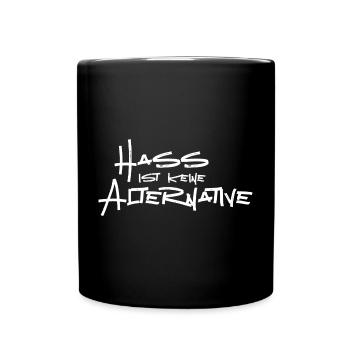 Hass ist keine Alternative - Tasse einfarbig - Schwarz - Vorne