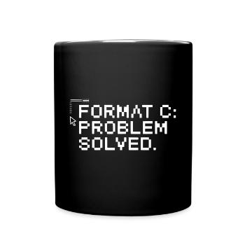 Format c: problem solved. - Tasse einfarbig - Schwarz - Vorne