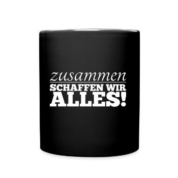 zusammen schaffen wir alles! - Tasse einfarbig - Schwarz - Vorne